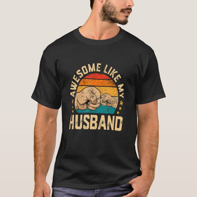 Awesome Like My Husband  Mum Dad Parents' Day T-Shirt (Front)