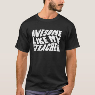 Awesome Like My Math Teacher Fun Education Loving T-Shirt