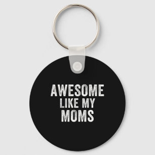 Awesome Like My Moms Mama Mum Mothers Day  Key Ring