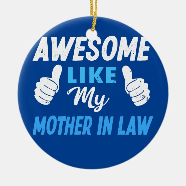 Awesome Like My Mother In Law  Ceramic Tree Decoration (Front)