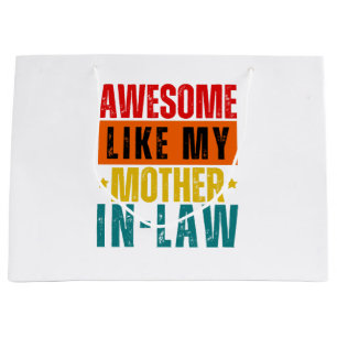 Awesome Like My Mother In-Law  Large Gift Bag