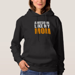 Awesome Like My Mum  Father's Day Dad Joke Hoodie