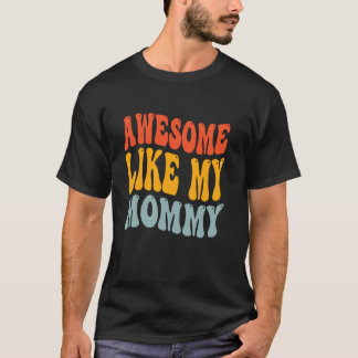 Awesome Like My Mummy Mum Groovy Graphic Mother's T-Shirt
