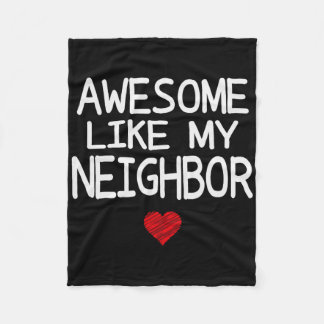 Awesome Like My Neighbor Heart Graphic For Valenti Fleece Blanket