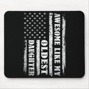 Awesome Like My Oldest Daughter Men Funny For Dad Mouse Pad