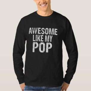 Awesome Like My Pop Funny Granddaughter Grandson T-Shirt