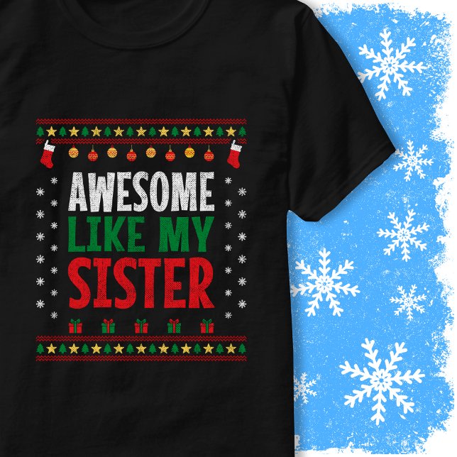Awesome Like My Sister Christmas Sweater Vintage (Creator Uploaded)