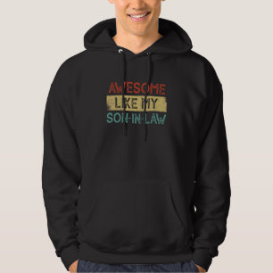 Awesome Like My Son In Law Father Mother Day Vint Hoodie