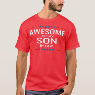 Awesome Like My Son In Law Father & mother T-Shirt