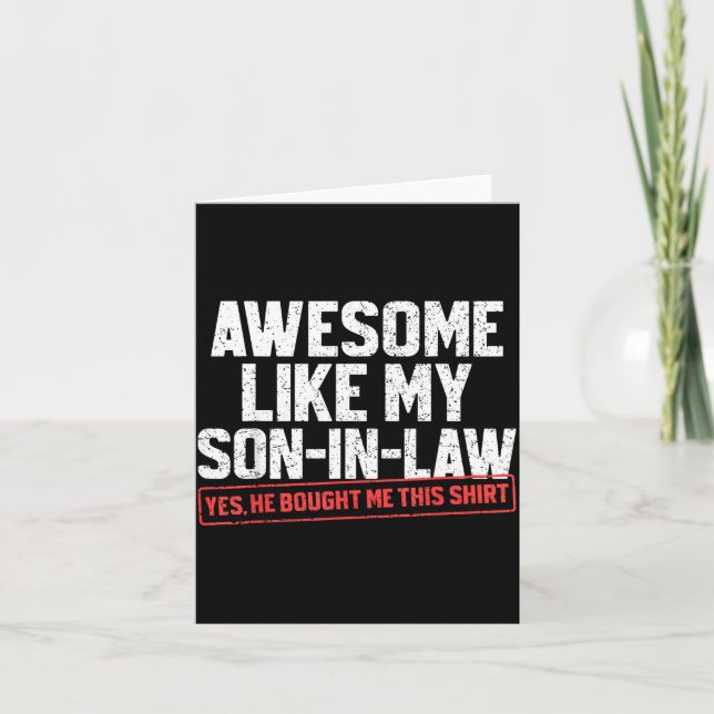 Awesome Like My Son In Law Funny Mother Or Father  Card (Front)