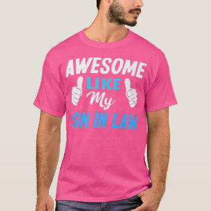 Awesome Like My SonInLaw Funny Mother And Father I T-Shirt