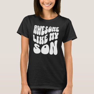Awesome Like My Sons Wavy Retro Men Dad Fathers T-Shirt