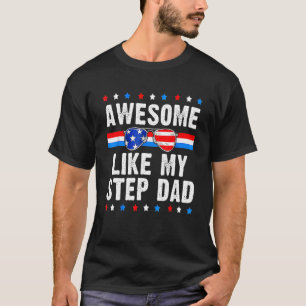 Awesome Like My Step Dad Usa Matching Father's Day T-Shirt