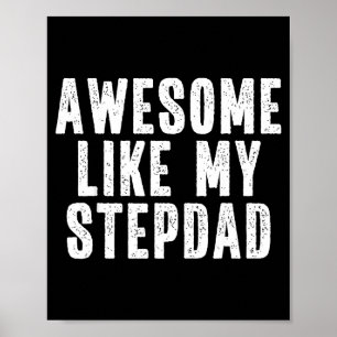 Awesome Like My Stepdad Quote Funny Fathers Day Ap Poster