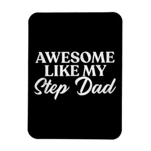 Awesome Like My Stepdad Step Son Daughter In Law Magnet