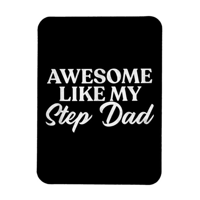 Awesome Like My Stepdad  Step Son Daughter In Law Magnet (Vertical)