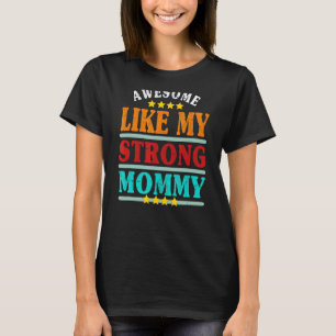 Awesome Like My Strong Mummy Father's Day Parent T-Shirt