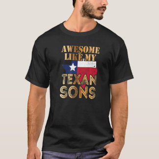 Awesome Like My Texan Sons T-Shirt