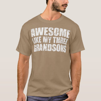 Awesome Like My Three Grandsons Mother's Day and F T-Shirt