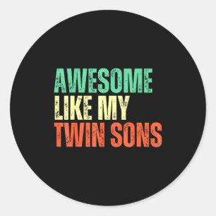 Awesome Like My Twin Sons Funny Mom Dad Parent Nov Classic Round Sticker