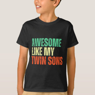 Awesome Like My Twin Sons Funny Mom Dad Parent Nov T-Shirt