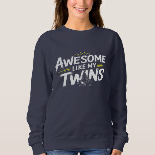 Awesome Like My Twins - Twins Mum Edition Sweatshirt