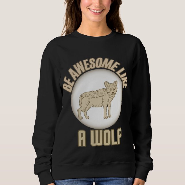 Awesome Like My Wolf Vintage Wolf sweatshirt  (Front)