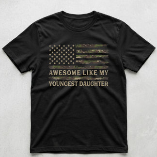 Awesome Like My Youngest Daughter Camo Dad Papa T-Shirt