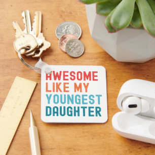 Awesome Like My Youngest Daughter Family Party Key Ring