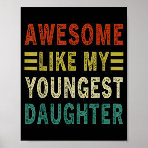Awesome Like My Youngest Daughter Father's Day Mot Poster