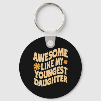 Awesome Like My Youngest Daughter Funny Fathers Da Key Ring