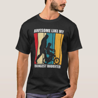 Awesome Like My Youngest Daughter Funny Vintage Fa T-Shirt
