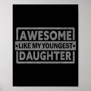 Awesome Like My Youngest Daughter Gifts Men Father Poster