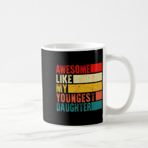 Awesome Like My Youngest Daughter Mother's Day Fat Coffee Mug