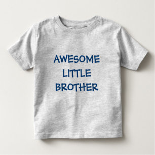 AWESOME LITTLE BROTHER Younger Sibling Toddler T-Shirt