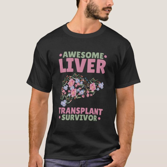 Awesome Liver Transplant Survivor T-Shirt (Front)