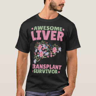 Awesome Liver Transplant Survivor  T-Shirt