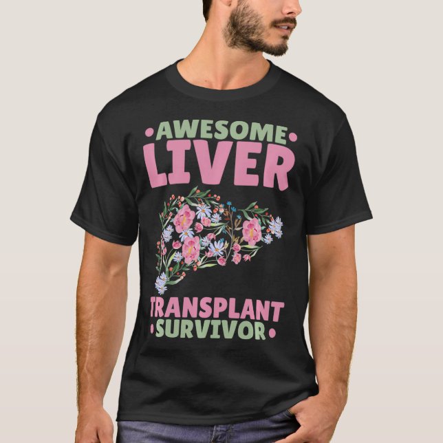 Awesome Liver Transplant Survivor  T-Shirt (Front)