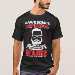 Awesome Logistics Officers Job Coworker Tattoo Bea T-Shirt