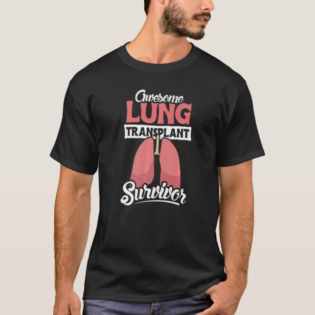 Awesome Lung Transplant Survivor T-Shirt (Front)