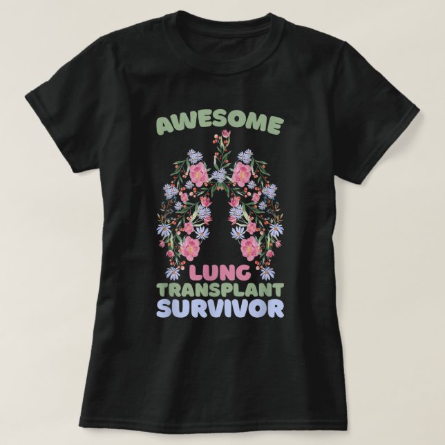 Awesome Lung Transplant Survivor T-Shirt (Design Front)
