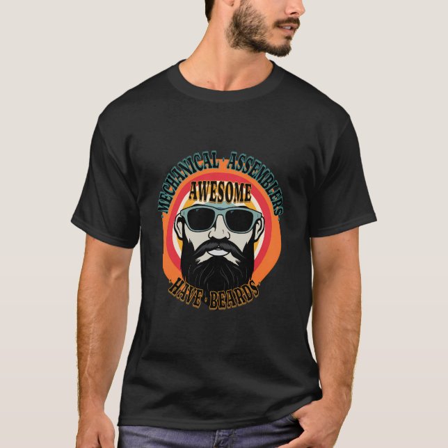 Awesome Mechanical Assemblers Have Beards Funny T-Shirt (Front)