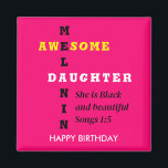 AWESOME MELANIN DAUGHTER Christian Birthday Magnet<br><div class="desc">Stylish AWESOME MELANIN DAUGHTER Christian Birthday magnet with CUSTOMIZABLE TEXT. Christian Bible verse from Songs of Solomon. Ideal gift for daughter's birthday.</div>