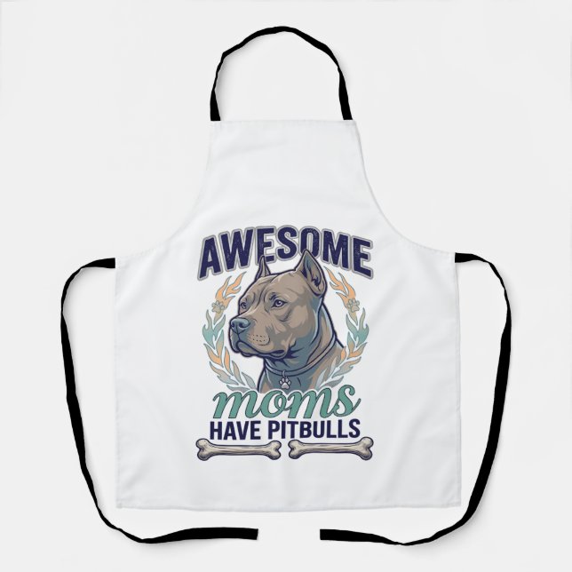 Awesome Moms Have Pitbulls Dog Bone Wreath Apron (Front)