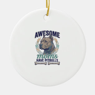 Awesome Moms Have Pitbulls Dog Bone Wreath Ceramic Tree Decoration