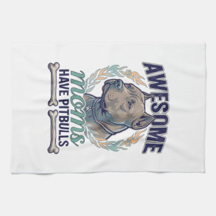 Awesome Moms Have Pitbulls Dog Bone Wreath Tea Towel