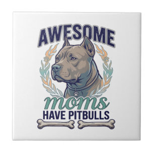 Awesome Moms Have Pitbulls Dog Bone Wreath Tile