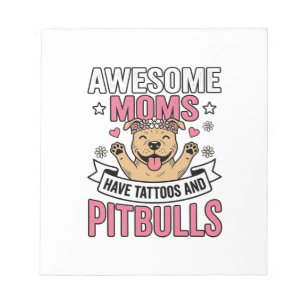 Awesome Moms Have Tattoos and Pitbulls Vintage Shi Notepad