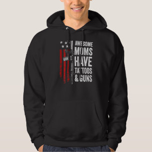 Awesome Moms Have Tattoos & Guns   Womens (On Back Hoodie