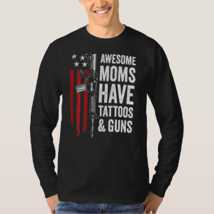 Awesome Moms Have Tattoos & Guns   Womens (On Back T-Shirt